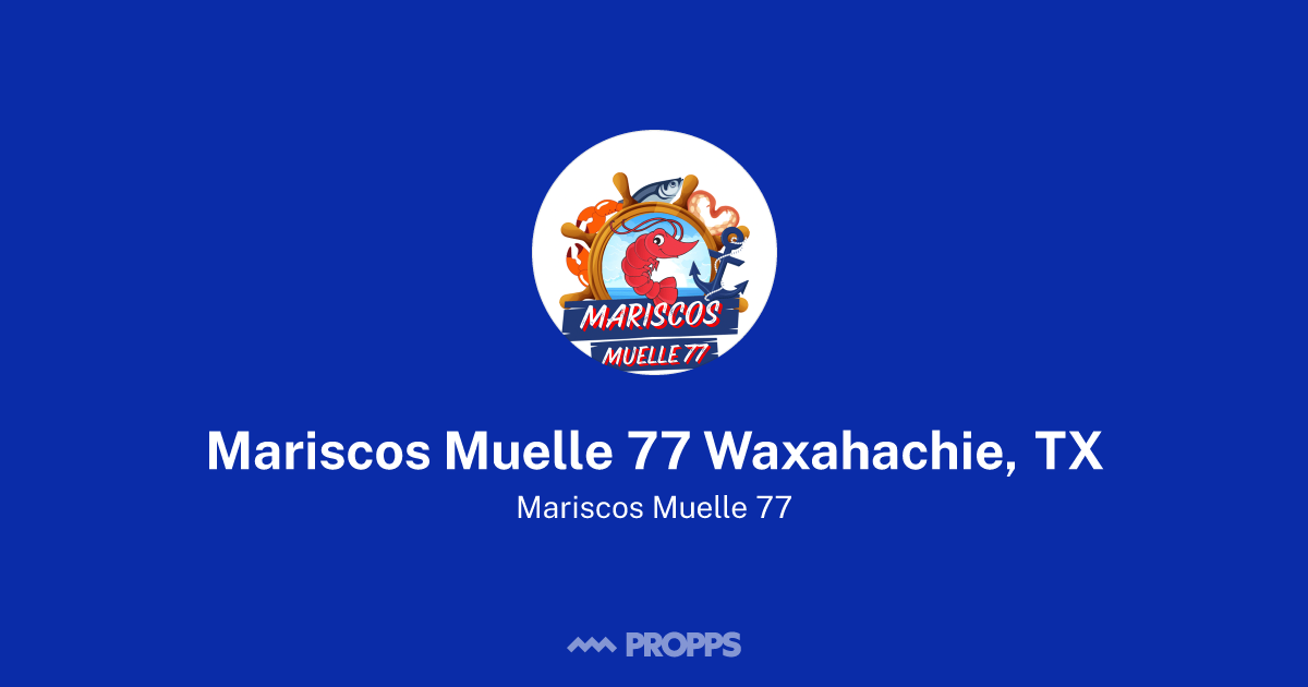 Mariscos Muelle 77 Waxahachie, TX - Mariscos Muelle 77